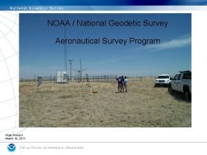 NOAA National Geodetic NGS role in supporting to