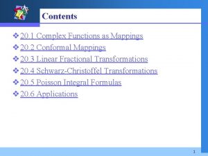 Contents v 20 1 Complex Functions as Mappings
