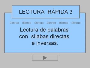 LECTURA RPIDA 3 9 letras 9 letras Lectura