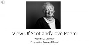 View Of ScotlandLove Poem By Liz Lochhead Presentation