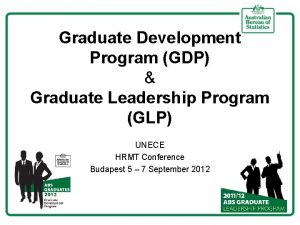 Graduate Development Program GDP Graduate Leadership Program GLP