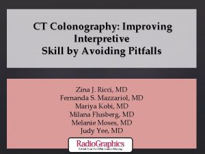 CT Colonography Improving Interpretive Skill by Avoiding Pitfalls