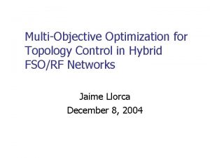 MultiObjective Optimization for Topology Control in Hybrid FSORF