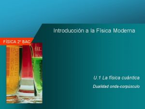 Introduccin a la Fsica Moderna FSICA 2 BAC