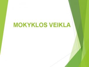 MOKYKLOS VEIKLA APIE MUS SKAIIAIS 1 4 kl