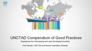 UNCTAD Compendium of Good Practices Experiences from Developing