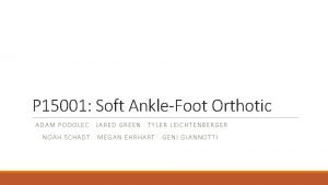 P 15001 Soft AnkleFoot Orthotic ADAM P ODOLEC