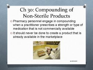 Ch 30 Compounding of NonSterile Products O Pharmacy