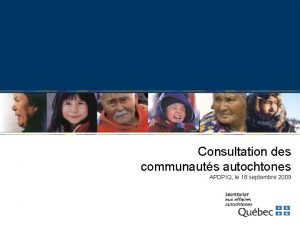 Consultation des communauts autochtones APDPIQ le 18 septembre