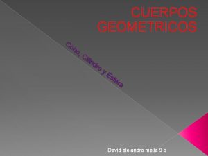 CUERPOS GEOMETRICOS Co no C ilin dr o