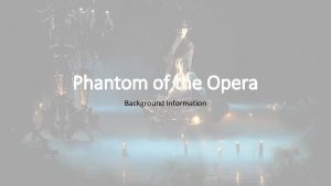Setting phantom of the opera