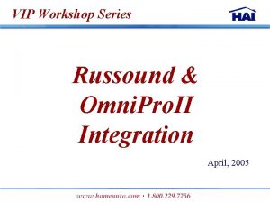 VIP Workshop Series Russound Omni Pro II Integration