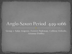 AngloSaxon Period 449 1066 Group 1 Salar Atapoor