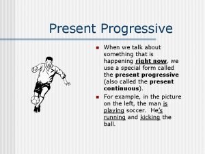 Present progressive