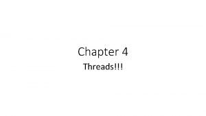 Chapter 4 Threads Chapter 4 Threads Overview Multicore