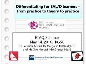 Differentiating for EALD learners from practice to theory