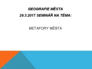 GEOGRAFIE MSTA 29 3 2017 SEMIN NA TMA