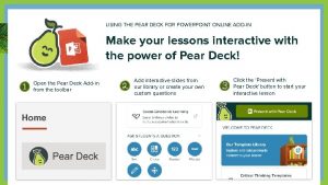 USING THE PEAR DECK FOR POWERPOINT ONLINE ADDIN