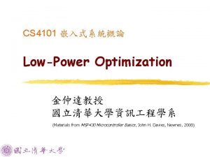 CS 4101 LowPower Optimization Materials from MSP 430