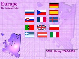 Europe The Continent Series VMS Library 2008 2009