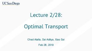 Lecture 228 Optimal Transport Chad Atalla Sai Aditya