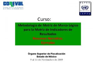 Curso Metodologa de Matriz de Marco Lgico para