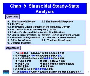 Chap 9 Sinusoidal SteadyState Analysis Contents 9 1