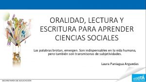 ORALIDAD LECTURA Y ESCRITURA PARA APRENDER CIENCIAS SOCIALES