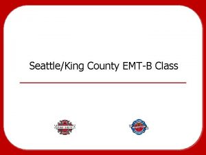 SeattleKing County EMTB Class Topics 1 Ambulance Operations