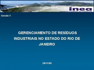 Sesso 5 GERENCIAMENTO DE RESDUOS INDUSTRIAIS NO ESTADO