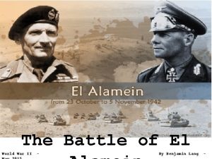 World War II The Battle of El World