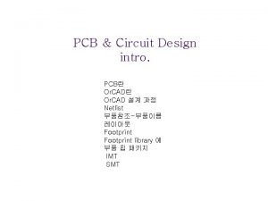 PCB Circuit Design intro PCB Or CAD Netlist