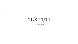 118 1110 Cell Transport 118 Cell membrane and