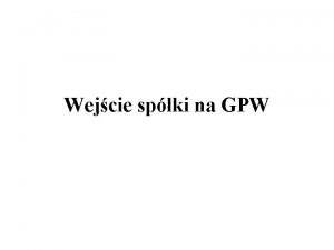 Wejcie spki na GPW Dlaczego Gieda Gieda jest