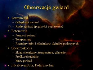 Obserwacje gwiazd Astrometria Odlegoci gwiazd Ruchy gwiazd prdkoci