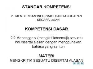 Memberikan tanggapan berupa kecaman Memberikan tanggapan berupa kecaman