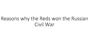 Reasons why the Reds won the Russian Civil