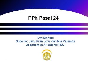 PPh Pasal 24 Dwi Martani Slide by Jayu
