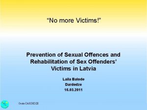 No more Victims Prevention of Sexual Offences and