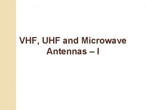 Vhf uhf and microwave antennas