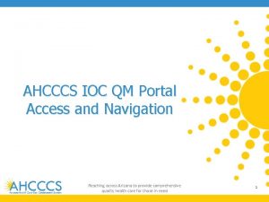 AHCCCS IOC QM Portal Access and Navigation Reaching