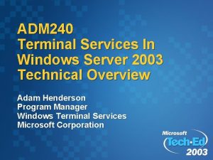 ADM 240 Terminal Services In Windows Server 2003