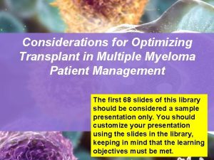 Considerations for Optimizing Transplant in Multiple Myeloma Patient