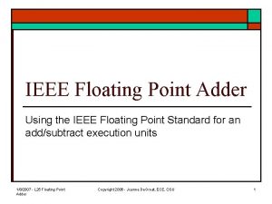IEEE Floating Point Adder Using the IEEE Floating