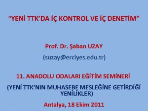 YEN TTKDA KONTROL VE DENETM Prof Dr aban