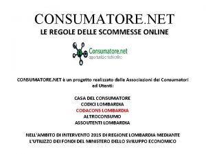 CONSUMATORE NET LE REGOLE DELLE SCOMMESSE ONLINE CONSUMATORE