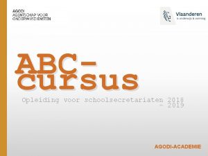 ABCcursus Opleiding voor schoolsecretariaten 2018 2019 AGODIACADEMIE AGODIACADEMIE