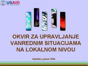 OKVIR ZA UPRAVLJANJE VANREDNIM SITUACIJAMA NA LOKALNOM NIVOU