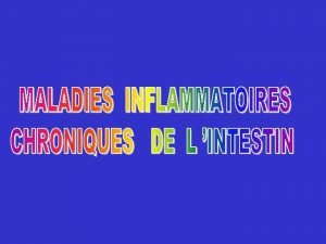 MICI Maladies Inflammatoires Chroniques de l Intestin Manifestations