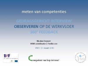 meten van competenties GEDRAGSGERICHT INTERVIEW OBSERVEREN OP DE